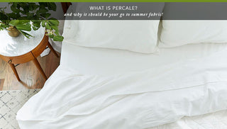 Why Percale Is Such A Valuable Fabric